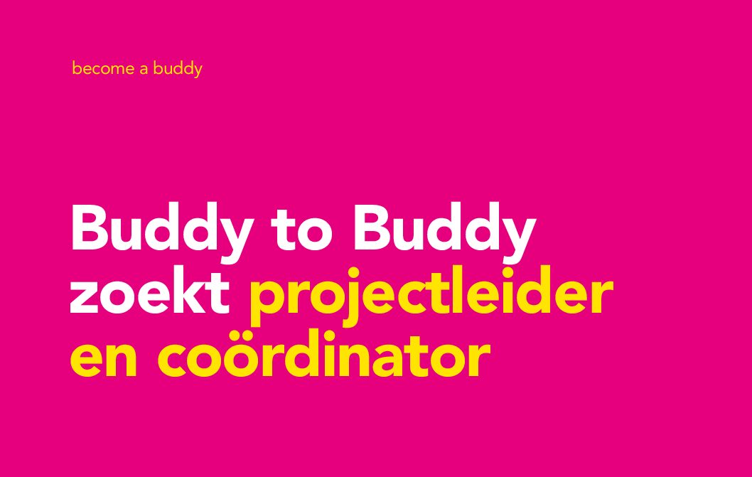 Buddy to Buddy Nijmegen zoekt projectleider en coördinator