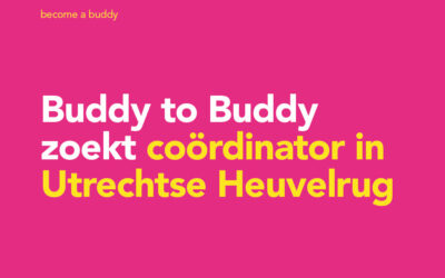 Buddy to Buddy zoekt coördinator!