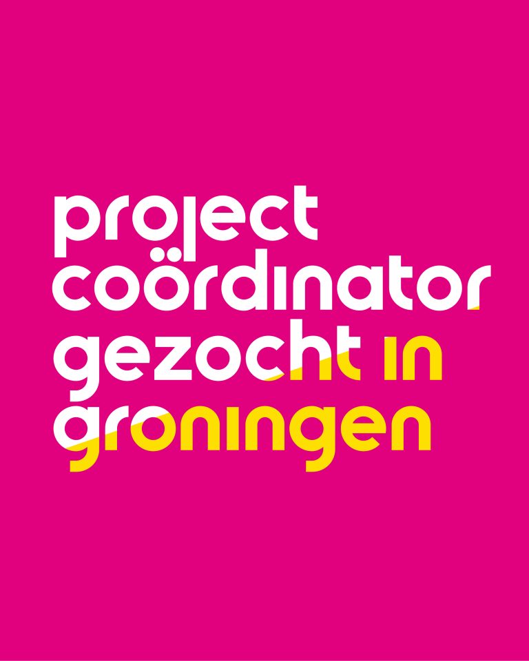 Project coördinator gezocht in Groningen!